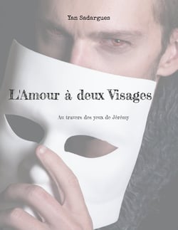 L'Amour à deux Visages : Au travers des yeux de Jérémy
