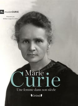 Marie Curie - une femme dans son siècle
