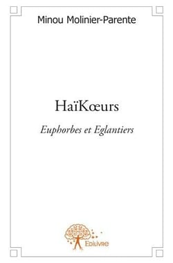 Haïkoeurs - euphorbes et églantiers