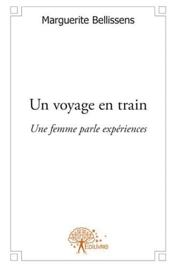 Un voyage en train - une femme parle expériences