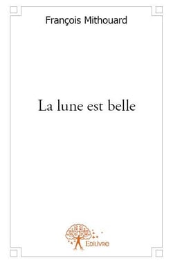 La lune est belle