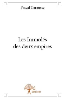 Les immolés des deux empires