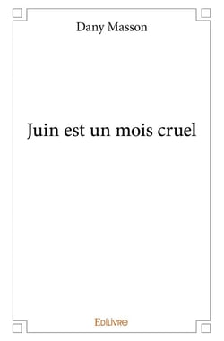 Juin est un mois cruel
