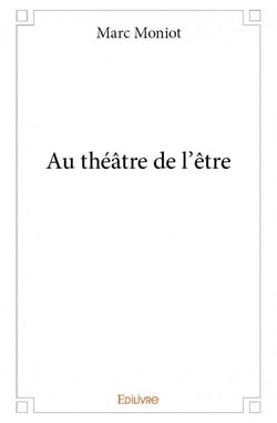 Au théâtre de l'être