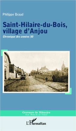 Saint-Hilaire-du-Bois, ville d'Anjou - chronique des années 50