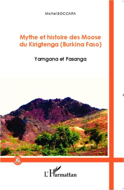 Mythe et histoire des Moose du Kirigtenga (Burkina Faso) -  Yamgana et Pasanga
