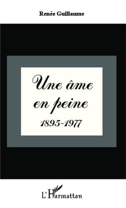 Une âme en peine 1895 - 1977