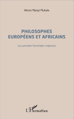 Philosophes européens et africains - les pensées historiales majeures