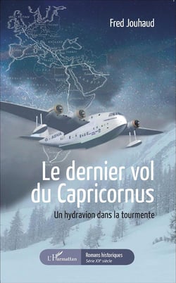 Dernier vol du capricornus - un hydravion dans la tourmente