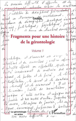 Fragments pour une histoire de la gérontologie Tome 1