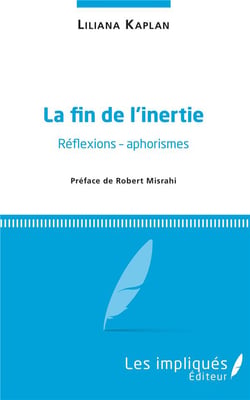 La fin de l'inertie - réflexions - aphorismes
