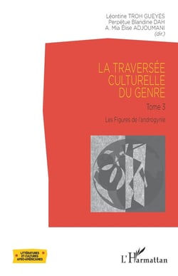 La traversée culturelle du genre Tome 3 : les figures de l'androgynie