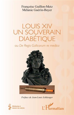 Louis XIV un souverain diabétique : ou De Regis Gallicorum re medica