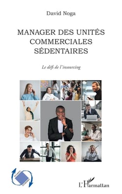 Manager des unités commerciales sédentaires : le défi de l'incourcing