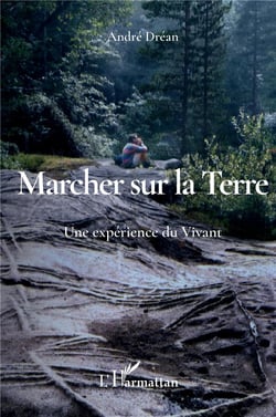 Marcher sur la terre - une expérience du vivant
