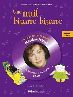 Marlène Jobert raconte : une nuit bizarre, bizarre... pour faire aimer la musique de Bach