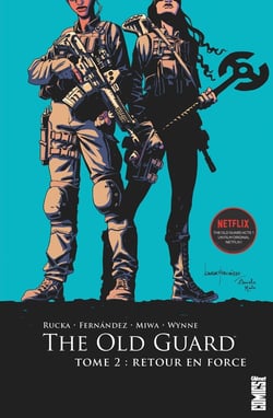 The Old Guard Tome 2 : retour en force