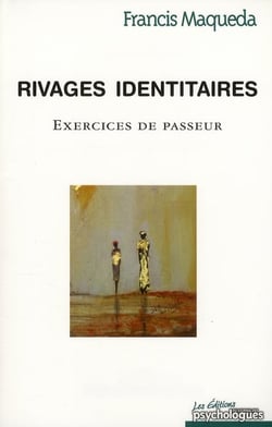 Rivages identitaires - exercices de passeurs