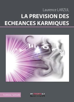 LA PREVISION DES ECHEANCES KARMIQUES