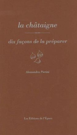 La châtaigne, dix façons de la préparer