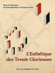 L'esthétique des Trente glorieuses