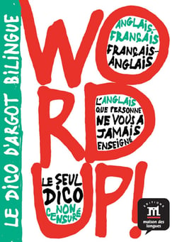 Word up ! le dico d'argot bilingue anglais/français