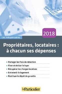 Propriétaires, locataires : à chacun ses dépenses (édition 2018)