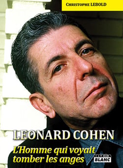 LEONARD COHEN - L'homme qui voyait tomber les anges