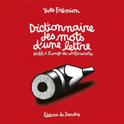 Dictionnaire des mots d'une lettre, établi à l'usage des verbicrucistes