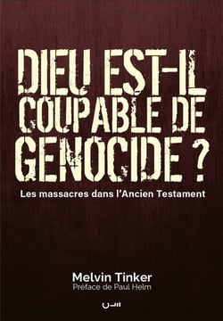 Dieu est-il coupable de génocide ? les massacres dans l'ancien testament