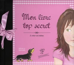 Mon livre top secret - à créer soi-même