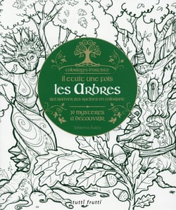 Il Était Une Fois Les Arbres A Colorier