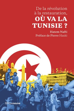 De la révolution à la restauration, ou va la Tunisie ?