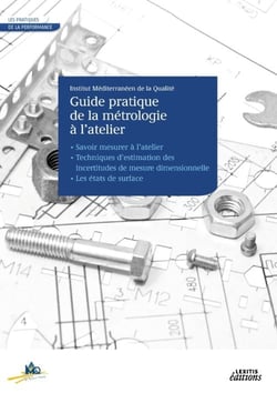 Le guide pratique de la métrologie à l'atelier