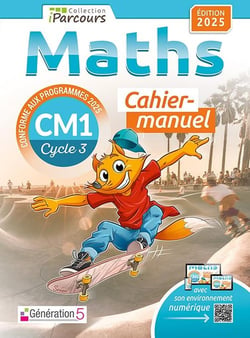 IParcours : Maths - CM1 - Cahier-manuel (édition 2025)