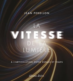 La vitesse de la lumière : À l'articulation entre espace et temps