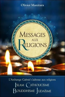 Messages aux religions : l'archange Gabriel s'adresse aux religions