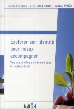Explorer son identité pour mieux accompagner - vers une meilleure cohérence dans la relation d'aide