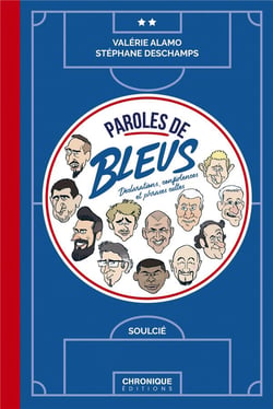 Paroles de Bleus - déclarations, confidences et phrases cultes