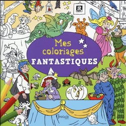 Mes coloriages fantastiques