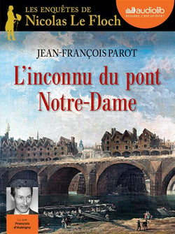 Les enquêtes de Nicolas Le Floch Tome 13 : l'inconnu du pont Notre-Dame