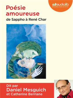 Poésie amoureuse - de Sappho à René Char