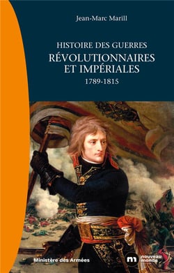 Histoire des guerres révolutionnaires et impériales - 1789-1815