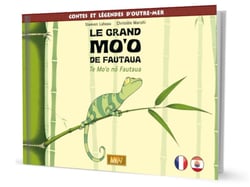Le grand mo'o de fautaua / te mo'o no fautaua (francais-tahitien) [livre]