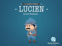Lucien, un soldat francais dans la guerre 14-18