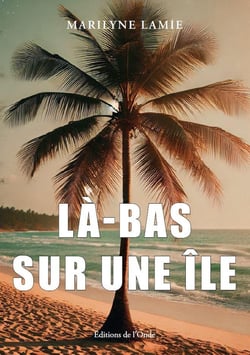 Là-bas sur une île