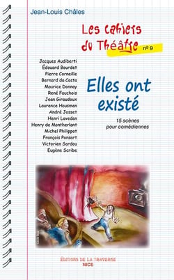 Elles ont existé : 15 scènes pour comédiennes