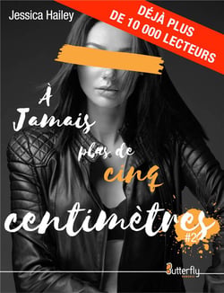 A jamais plus de cinq centimetres