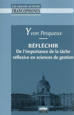 Réfléchir : de l'importance de la tâche réflexive en sciences de gestion