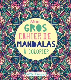 Mon gros cahier de mandalas a colorier